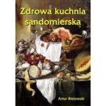 Zdrowa kuchnia sandomierska