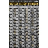 Wszyscy jesteśmy cyborgami