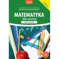 Matematyka dla ucznia Zbiór zadań