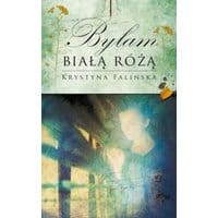 Byłam białą różą