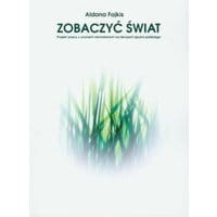 Zobaczyć świat. Praca z uczniem niewidomym na lekcjach języka polskiego