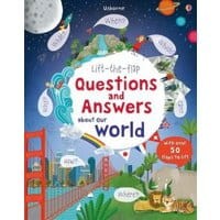 Lift the flap Questions and answers about our world