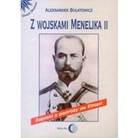Z wojskami Menelika II. Zapiski z podróży do Etiopii