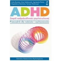 ADHD. Zespół nadpobudliwości psychoruchowej.