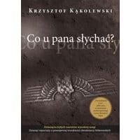 Co u pana słychać?