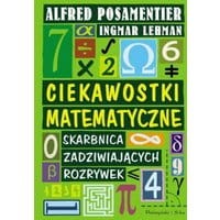Ciekawostki matematyczne. Skarbnica Zadziwiających rozrywek