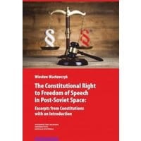 The Constitutional Right to Freedom of Speech in Post-Soviet Space