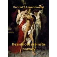 Bezsilność i zemsta prawdy