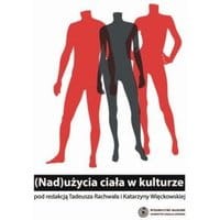 (Nad)użycia ciała w kulturze