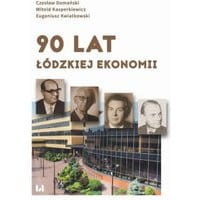 90 lat łódzkiej ekonomii