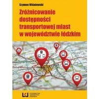 Zróżnicowanie dostępności transportowej miast w województwie łódzkim
