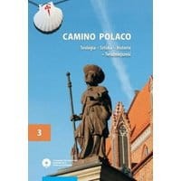 Camino Polaco. Teologia - Sztuka - Historia - Teraźniejszość. Tom 3