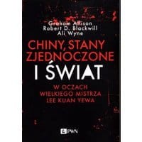 Chiny, Stany Zjednoczone i Świat w oczach Wielkiego Mistrza Lee Kuan Yewa
