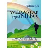 Wzrastaj aż pod niebo!