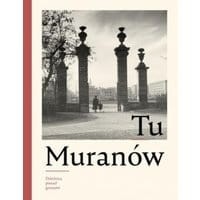 Tu Muranów. Dzielnica ponad gruzami