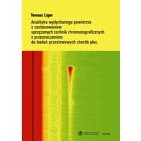 Analityka wydychanego powietrza z zastosowaniem sprzężonych technik chromatograficznych z przeznaczeniem do badań przesiewowych chorób płuc