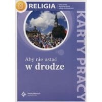 Religia Aby nie ustać w drodze 8 Karty pracy