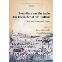 Byzantium and the Arabs