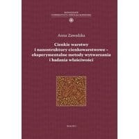 Cienkie warstwy i nanostruktury cienkowarstwowe - eksperymentalne metody wytwarzania i badania właściwości