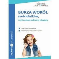 Burza wokół sześciolatków, czyli cofanie reformy oświaty