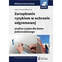 Zarządzanie ryzykiem w ochronie odgromowej - analiza ryzyka dla domu jednorodzinnego