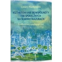 Kształtowanie się wspólnoty i sił społecznych na Warmii i Mazurach