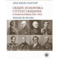 Urzędy, stanowiska i tytuły urzędowe w Królestwie Polskim (1815-1915)