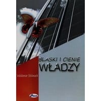 Blaski i cienie władzy