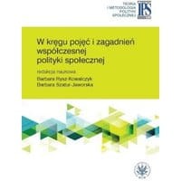 W kręgu pojęć i zagadnień współczesnej polityki społecznej