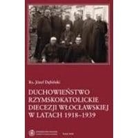 Duchowieństwo rzymskokatolickie diecezji włocławskiej w latach 1918-1939