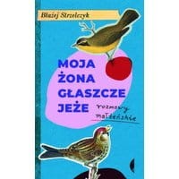 Moja żona głaszcze jeże
