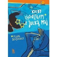 Kiedy chodziłem z Julką Maj