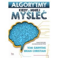 Algorytmy. Kiedy mniej myśleć