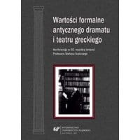 Wartości formalne antycznego dramatu i teatru greckiego