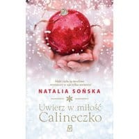 Uwierz w miłość, Calineczko