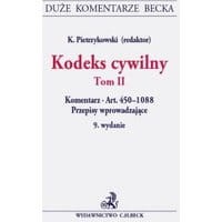 Kodeks cywilny Tom II Komentarz do artykułów 450-1088. Przepisy wprowadzające