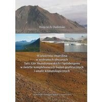 Wieloletnia zmarzlina w wybranych obszarach Tatr, Gór Skandynawskich i Spitsbergenu w świetle kompleksowych badań geofizycznych i analiz klimatolog...
