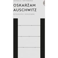 Oskarżam Auschwitz