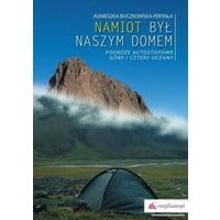 Namiot był naszym domem