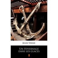 Un Hivernage dans les glaces