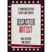 The Disaster Artist. Moje Życie Na Planie The Room, Najlepszego Złego Filmu Na Świecie