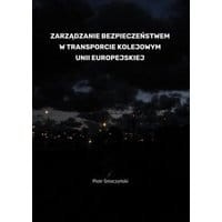 Zarządzanie bezpieczeństwem w transporcie kolejowym Unii Europejskiej