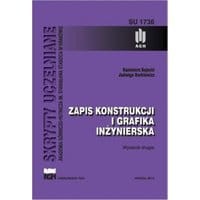 Zapis konstrukcji i grafika inżynierska. Wydanie drugie