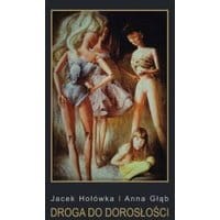 Droga do dorosłości. Pedagogika - filozofia - literatura piękna