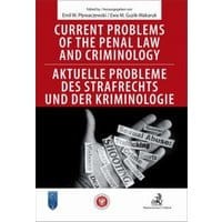 Current problems of the penal Law and Criminology. Aktuelle probleme des Strafrechs und der Kriminologie