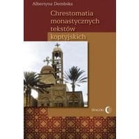 Chrestomatia monastycznych tekstów koptyjskich