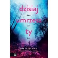 Dzisiaj umrzesz ty