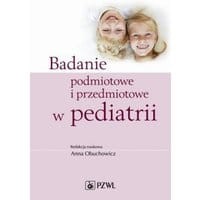 Badanie podmiotowe i przedmiotowe w pediatrii