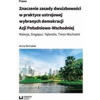 Znaczenie zasady dwuizbowości w praktyce ustrojowej wybranych demokracji Azji Południowo-Wschodniej