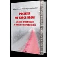 Początek od końca drogi
